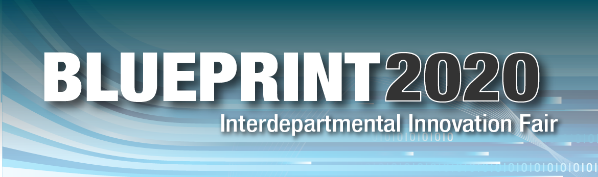 Blueprint 2020 Interdepartmental Innovation Fair