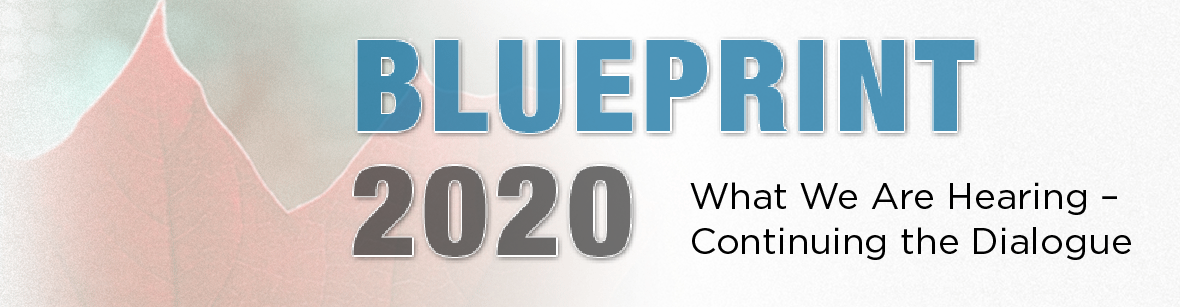 Blueprint 2020: What We Are Hearing – Continuing the Dialogue