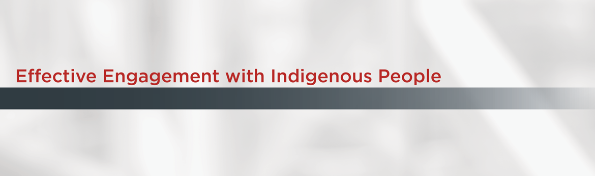 Effective Engagement with Indigenous People