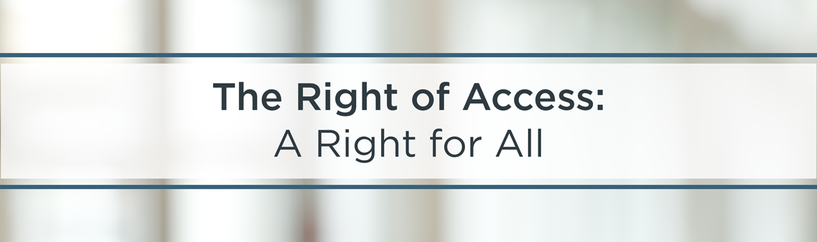 The Right of Access: A Right for All