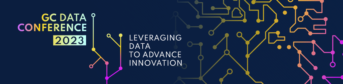 "GC Data Conference 2023 - Leveraging Data to Advance Innovation"