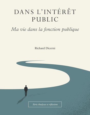 Dans l'intérêt public : Ma vie dans la fonction publique