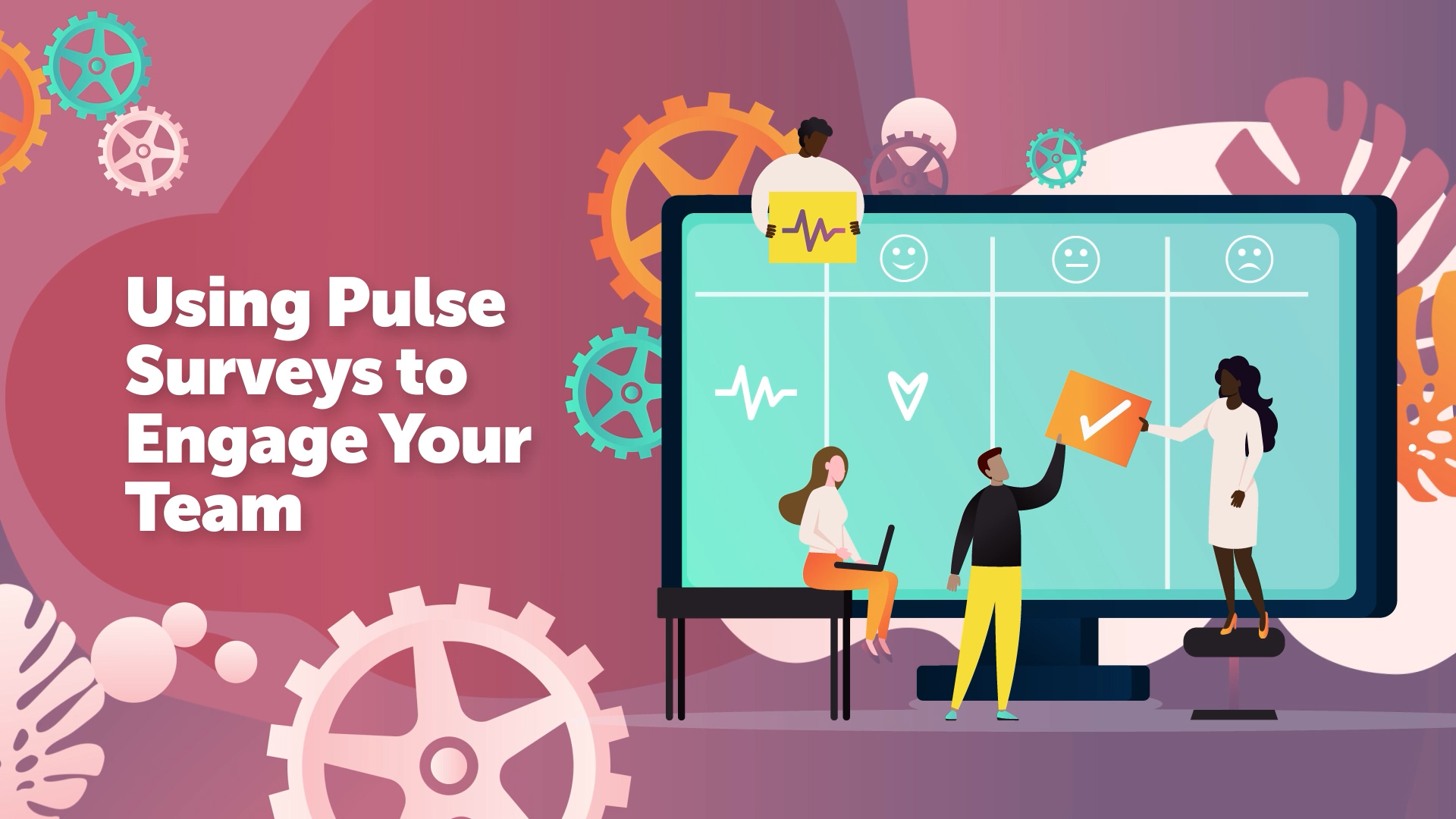 Using Pulse Surveys to Engage Your Team: Introductory Video